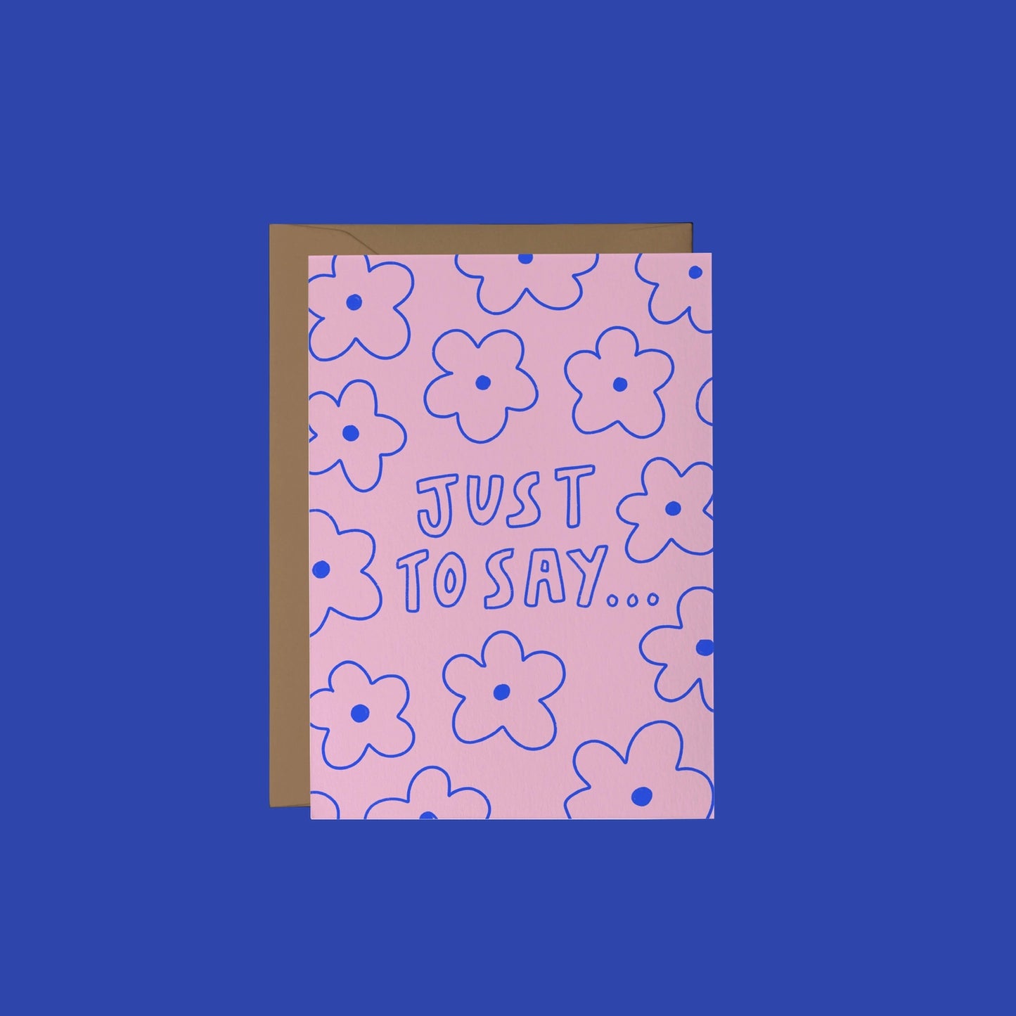 Floral Just to Say Card