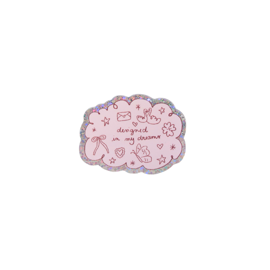 Designed in My Dreams Sticker