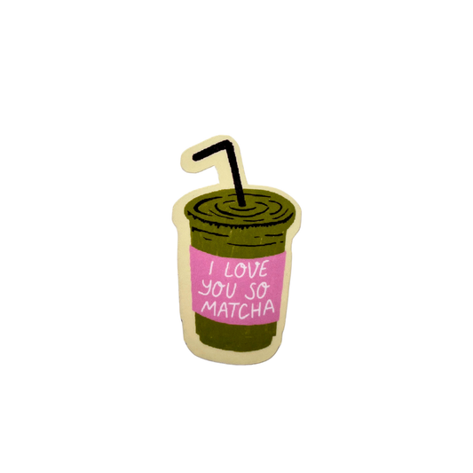 I Love You So Matcha Sticker