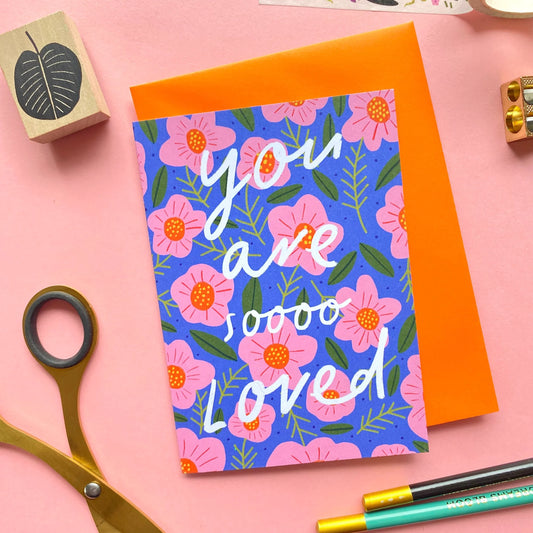 You Are So Loved Card